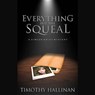 Everything but the Squeal - HALLINAN,  Timothy - 9781504607728
