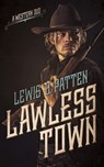 Lawless Town - PATTEN,  Lewis B. - 9781504787192