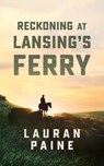 Reckoning at Lansing's Ferry - PAINE,  Lauran - 9781504788892