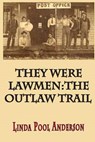 They Were Lawmen - ANDERSON,  Mrs Linda Pool - 9781505604382