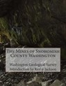 The Mines of Snohomish County Washington - Kerby Jackson - 9781505705010