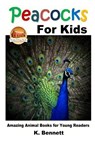 Peacocks for Kids - John Davidson - 9781505770681