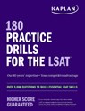180 Practice Drills for the LSAT: Over 5,000 questions to build essential LSAT skills - Kaplan Test Prep - 9781506287249