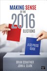 Making Sense of the 2016 Elections - SCHAFFNER,  Brian F. ; Clark, John A. - 9781506384184