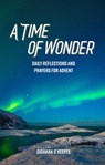A Time of Wonder: Daily Reflections and Prayers for Advent - Siobhan O'Keeffe - 9781506459059