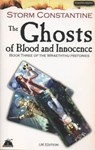 The Ghosts of Blood and Innocence - Storm Constantine - 9781507065716
