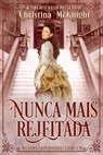 Nunca mais Rejeitada - Christina McKnight - 9781507198513