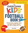 The Everything Kids' Football Book, 8th Edition - Greg Jacobs - 9781507222898