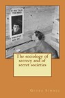 The sociology of secrecy and of secret societies - Georg Simmel - 9781507575888