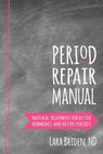Period Repair Manual - BRIDEN,  Lara - 9781507728925