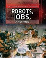 Robots, Jobs, and You - PORTERFIELD,  Jason - 9781508188339