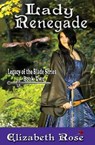 Lady Renegade - ROSE,  Elizabeth - 9781508720027