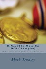 D.N.a (the Make Up of a Champion) - DUDLEY,  Mark - 9781508957546