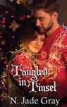Tangled in Tinsel - N Jade Gray - 9781509234493