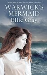 Warwick's Mermaid - Ellie Gray - 9781509237739