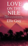 Love on the Nile - Ellie Gray - 9781509239887