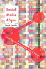 Social Media Abyss - Geert (European Graduate School) Lovink - 9781509507764
