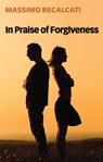 In Praise of Forgiveness - Massimo Recalcati - 9781509534906