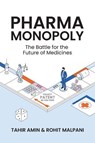 Pharma Monopoly - Tahir Amin ; Rohit Malpani - 9781509558339