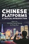 Chinese Platforms - Jian Lin ; Wilfred Yang Wang ; Ping Sun - 9781509559190