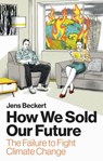 How We Sold Our Future - Jens Beckert - 9781509565108