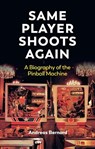 Same Player Shoots Again - Andreas (Leuphana University of L¿neburg Bernard - 9781509569434
