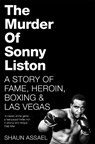 The Murder of Sonny Liston - Shaun Assael - 9781509814824