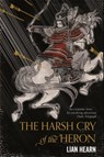 The Harsh Cry of the Heron - Lian Hearn - 9781509837793
