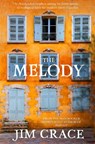 The Melody - CRACE,  Jim - 9781509841387
