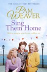 Sing Them Home - Pam Weaver - 9781509857180