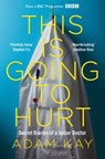 This is Going to Hurt - KAY,  Adam - 9781509899470