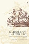 Landmark Cases in Revenue Law - John (Warwick Law School Snape ; Dominic de (University of Cambridge Cogan - 9781509912261