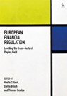 European Financial Regulation - Prof. Dr. Veerle Colaert ; Professor Danny Busch ; Dr Thomas Incalza - 9781509926459