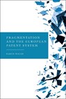 Fragmentation and the European Patent System - Karen (Maynooth University Walsh - 9781509939312
