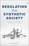 Regulating the Synthetic Society - Bart (Tilburg University van der Sloot - 9781509974948