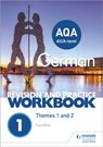 AQA A-level German Revision and Practice Workbook: Themes 1 and 2 - Paul Elliott - 9781510416765