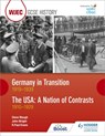 CBAC TGAU HANES: Yr Almaen mewn Cyfnod o Newid 1919–1939 ac UDA: Gwlad Gwahaniaethau 1910–1929 (WJEC GCSE History Germany in Transition, 1919-1939 and the USA: A Nation of Contrasts, 1910-1929 Welsh-language edition) - R. Paul Evans ; Steve Waugh ; John Wright - 9781510417144