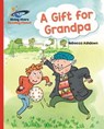 Reading Planet - A Gift for Grandpa - Red A: Galaxy - Rebecca Ashdown - 9781510430808