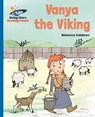 Reading Planet - Vanya the Viking - Blue: Galaxy - Rebecca Ashdown - 9781510434066