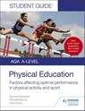 AQA A Level Physical Education Student Guide 2: Factors affecting optimal performance in physical activity and sport - Symond Burrows ; Michaela Byrne ; Sue Young - 9781510455498