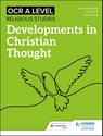 OCR A Level Religious Studies: Developments in Christian Thought - Julian Waterfield ; Chris Eyre ; Karen Dean - 9781510479968
