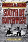 South by Southwest - Johnny D. Boggs - 9781510700420