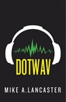 dotwav - Mike A. Lancaster - 9781510704053