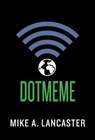 Dotmeme - LANCASTER,  Mike A. - 9781510708075