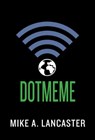 dotmeme - Mike A. Lancaster - 9781510708082