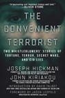 The Convenient Terrorist - John Kiriakou ; Joseph Hickman - 9781510711648
