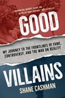 Good Villains - Shane Cashman - 9781510786141