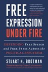 Free Expression Under Fire - Stuart N. Brotman - 9781510786752