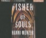 Fisher of Souls - MÜNZER,  Hanni - 9781511310895