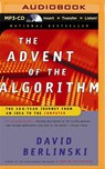 The Advent of the Algorithm: The 300-Year Journey from an Idea to the Computer -  - 9781511318143